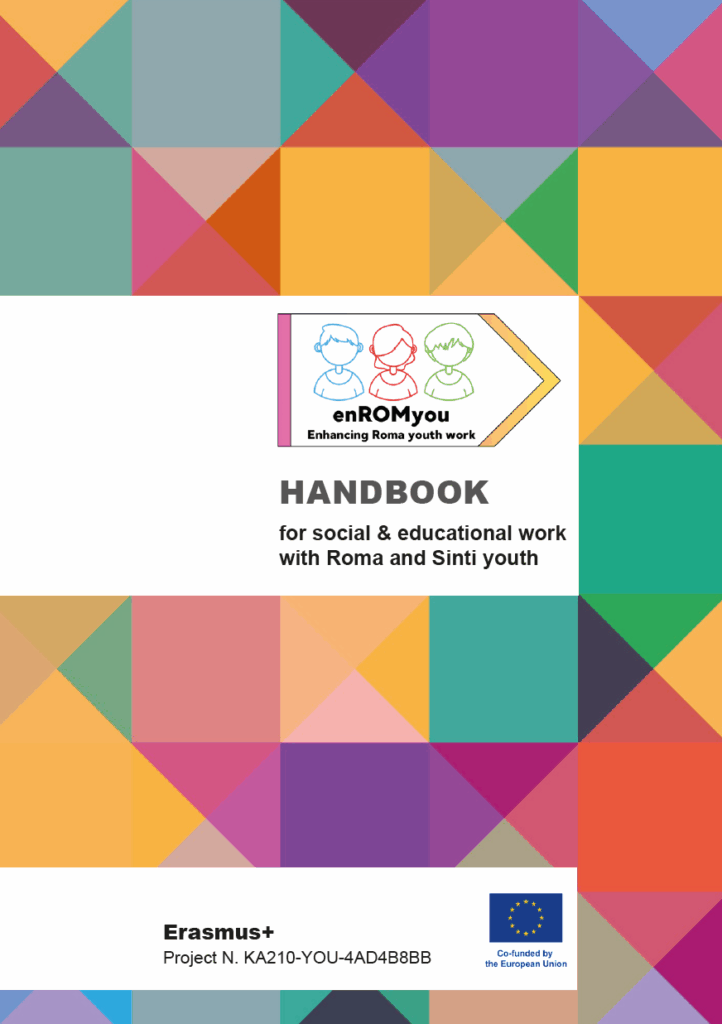 Dieses Handbuch wurde im Rahmen des Erasmus+ Projekts enROMyou (Enhancing Roma Youth Work) entwickelt. Es bietet eine fundierte Analyse der Lebensrealitäten von Roma- und Sinti-Jugendlichen in vier europäischen Ländern (Österreich, Ungarn, Italien und Rumänien) sowie praxiserprobte Methoden und Empfehlungen für Fachkräfte in der Jugendarbeit, Sozialarbeit und Bildung. Ziel ist es, interkulturelles Verständnis zu fördern, Inklusion zu stärken und Jugend- und Sozialarbeiter:innen mit Werkzeugen und Best-Practice-Beispielen für die Arbeit mit benachteiligten Gruppen auszustatten.